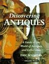Discovering Antiques: A Guide to the World of Antiques and Collectibles
