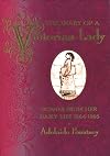 The Diary of a Victorian Lady: Scenes from Her Daily Life, 1864-1865