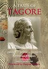 A Taste of Tagore : Poetry, prose and prayers
