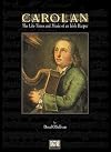 Carolan The Life Times and Music of an Irish Harper