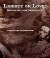 Liberty or Love! and Mourning for Mourning (Atlas Anti-classic)