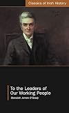 To the leaders of our working people