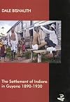 Settlement of Indians in Guyana: 1890-1930