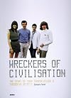 Wreckers of Civilisation: The Story of Coum Transmissions & Throbbing Gristle
