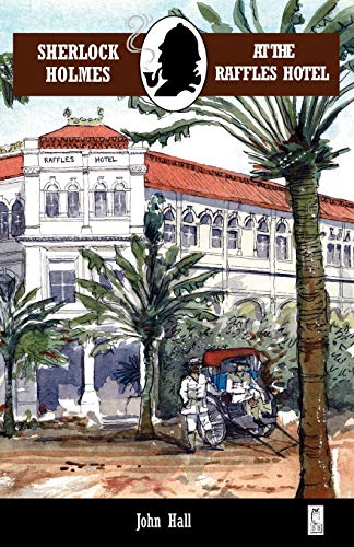 Sherlock Holmes at the Raffles Hotel book cover