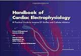 Handbook Of Cardiac Electrophysiology A Practical Guide To Invasive Ep Studies And Catheter Ablation