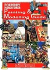 Foundry Miniatures Painting and Modeling Guide