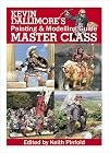 Kevin Dallimore’s Painting and Modelling Guide: Master Class