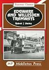 Edgware and Willesden Tramways (Tramways Classics)
