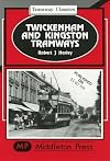 Twickenham and Kingston Tramways (Tramways Classics)
