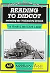 Reading to Didcot: Including the Wallingford Branch (Western Main Line)