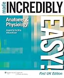 Anatomy Physiology Made Incredibly Easy Uk Edition