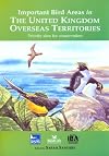 Important Bird Areas in the United Kingdom Overseas Territories: Priority Sites for Conservation