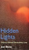 Hidden Lights: Ordinary Women, Extraordinary Lives