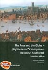 The Rose and the Globe â playhouses of Shakespeare's Bankside, Southwark: excavations 1988â91