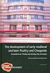 The development of early medieval and later Poultry and Cheapside: excavations at 1 Poultry and vicinity, City of London