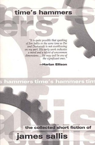 Time's Hammers: The Collected Short Fiction of James Sallis book cover