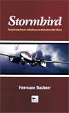 Stormbird: Flying Through Fire as a Luftwaffe Ground-Attack Pilot and Me 262 Ace
