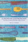 European Gastronomy: The Story of Man's Food and Eating Customs