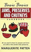 Jams, Preserves and Chutneys (Basic Basics)