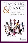 Play, Sing & Dance: An Introduction to Orff Schulwerk