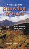 A Pocket Guide to Snowdon: A Guide to the Many Routes of Ascent