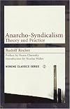 Anarcho-Syndicalism: Theory & Practice