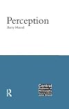 Perception (Central Problems of Philosophy)