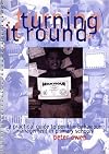 Turning it around : a practical guide to positive behaviour management in primary schools
