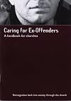 Caring for Ex-Offenders Manual: A Handbook for Churches