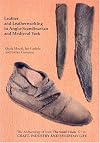 Leather and Leatherworking in Anglo-Scandinavian and Medieval York