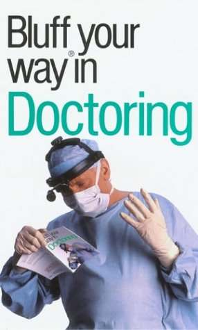 Bluffer's Guide to Doctoring book cover