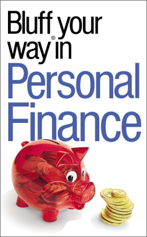 The Bluffer's Guide to Personal Finance (By: Anne Gordon) cover
