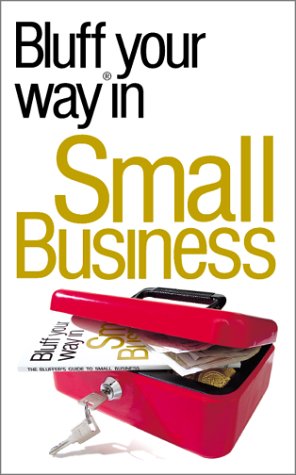 Bluffer's Guide to Small Business (By: John Winterson Richards) cover