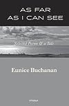 As Far as I Can See: Selected Poems and a Tale (English and Scots Edition)