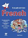 French Prep Book 1 (So You Really Want to Learn)