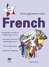 So You Really Want to Learn French: Book 3: A Textbook for Key Stage 3 Common Entrance and Scholarship