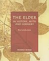 The elder : in history, myth and cookery