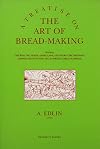 A Treatise on The Art of Bread-Making
