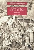 Traditional Recipes Of Laos Being The Manuscript Recipe Books Of The Late Phia Sing From The Royal Palace At Luang Prabang Reproduced In Facsimile And Furnished With An English Translation