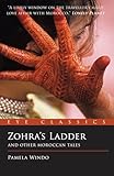 Zohras Ladder And Other Moroccan Tales Eye Classics