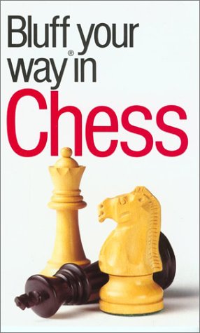 The Bluffer's Guide to Chess book cover