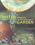 Water Effects In The Garden Simple Ways To Achieve Beautiful Water Features