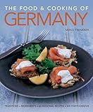 Food Cooking Of Germany Traditions Ingredients Tastes 60 Recipes 300 Photographs