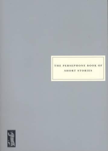 The Persephone Book of Short Stories book cover