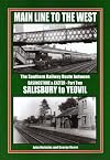 Main Line to the West - the Southern Railway Route Between Basingstoke & Exeter - Part Two - Salisbury to Yeovil