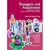 Teenagers and Attachment: Helping Adolescents Engage with Life and Learning