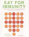 Eat for Immunity: The Practical Guide to Strengthening the Body's Defence Systems