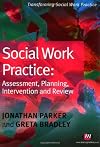 Social Work Practice: Assessment, Planning, Intervention and Review