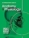An Introductory Guide To Anatomy Physiology